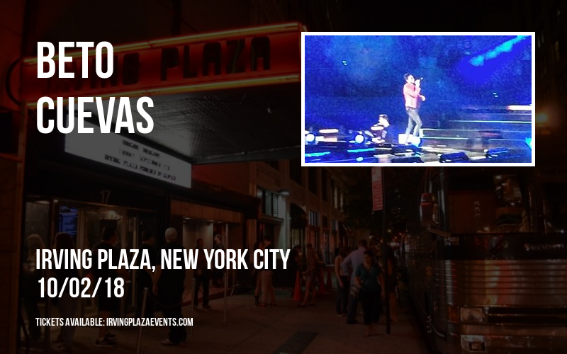 Beto Cuevas at Irving Plaza tickets Beto Cuevas at Irving Plaza