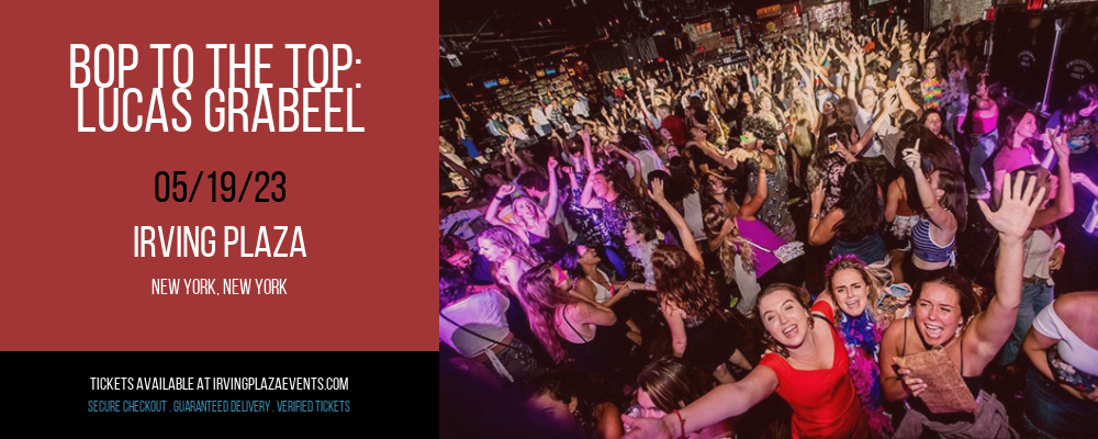 Bop To The Top: Lucas Grabeel at Irving Plaza tickets Bop To The Top: Lucas Grabeel at Irving Plaza