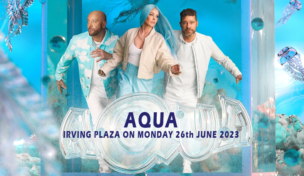 Aqua - Band at Irving Plaza
