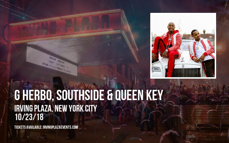 G Herbo, Southside & Queen Key at Irving Plaza