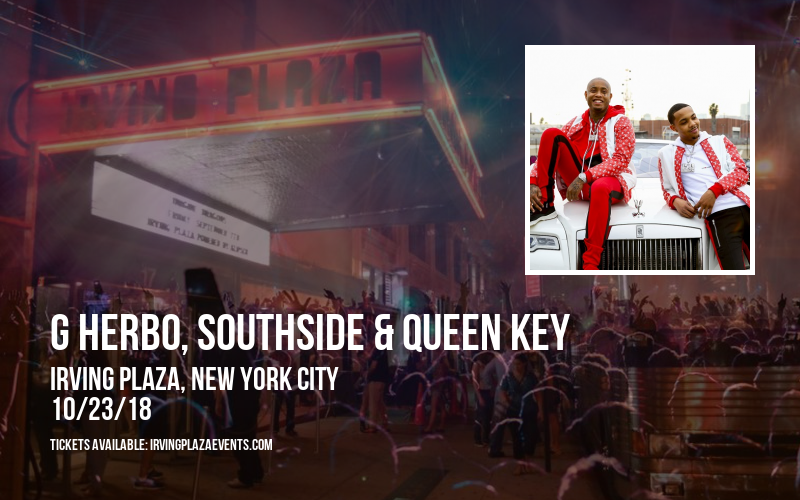 G Herbo, Southside & Queen Key at Irving Plaza tickets G Herbo, Southside & Queen Key at Irving Plaza