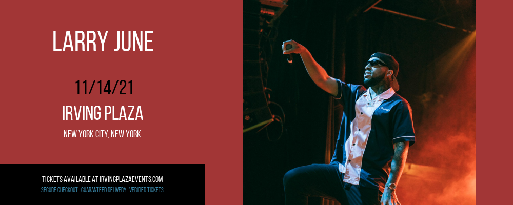 Larry June at Irving Plaza tickets Larry June at Irving Plaza