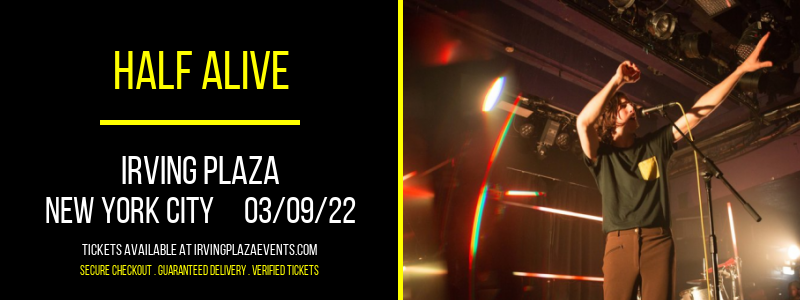 Half Alive at Irving Plaza tickets Half Alive at Irving Plaza