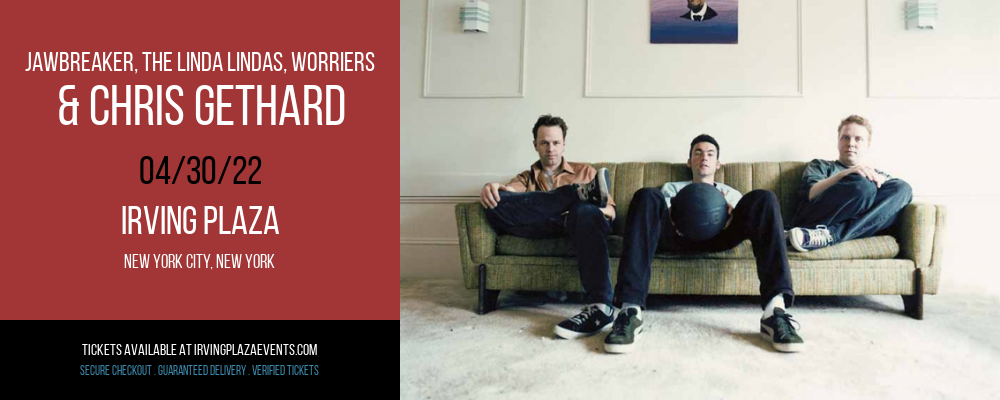 Jawbreaker, The Linda Lindas, Worriers & Chris Gethard at Irving Plaza tickets Jawbreaker, The Linda Lindas, Worriers & Chris Gethard at Irving Plaza