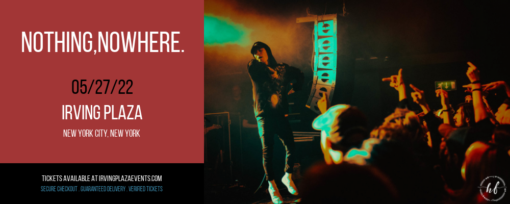 nothing,nowhere. at Irving Plaza tickets nothing,nowhere. at Irving Plaza