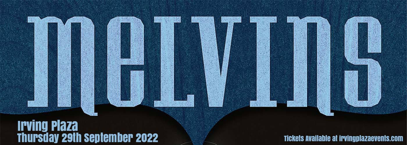 The Melvins at Irving Plaza tickets The Melvins at Irving Plaza