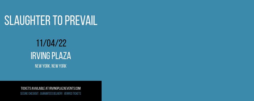 Slaughter To Prevail at Irving Plaza tickets Slaughter To Prevail at Irving Plaza