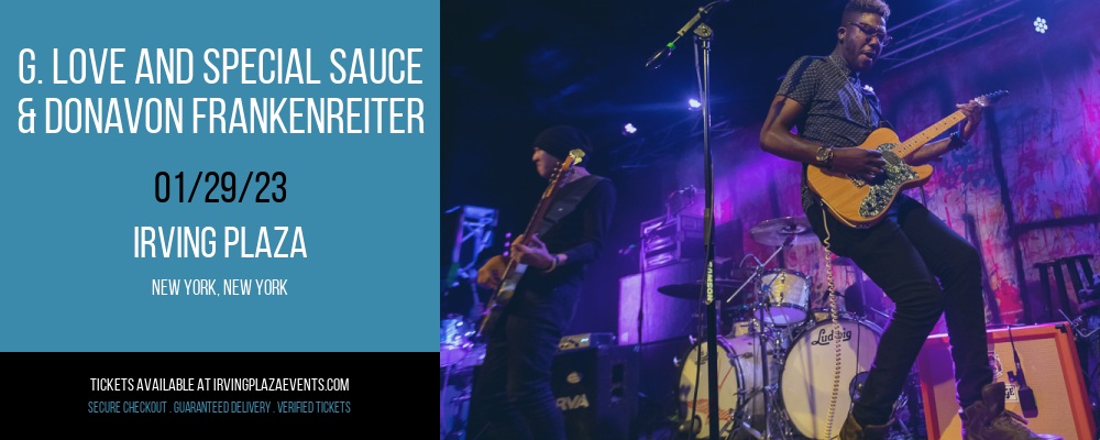 G. Love and Special Sauce & Donavon Frankenreiter at Irving Plaza tickets G. Love and Special Sauce & Donavon Frankenreiter at Irving Plaza