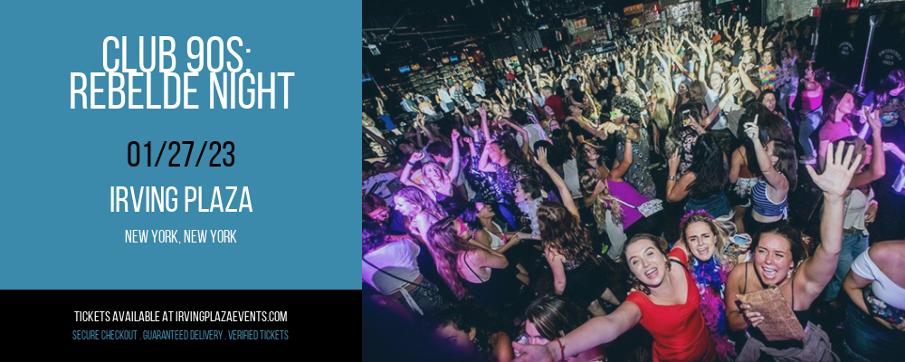 Club 90s: Rebelde Night at Irving Plaza tickets Club 90s: Rebelde Night at Irving Plaza