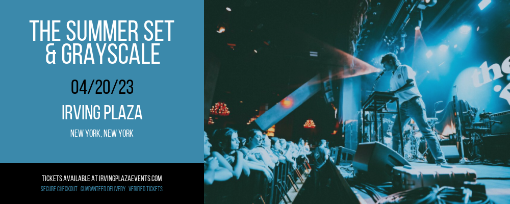 The Summer Set & Grayscale at Irving Plaza tickets The Summer Set & Grayscale at Irving Plaza