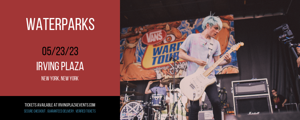 Waterparks at Irving Plaza tickets Waterparks at Irving Plaza