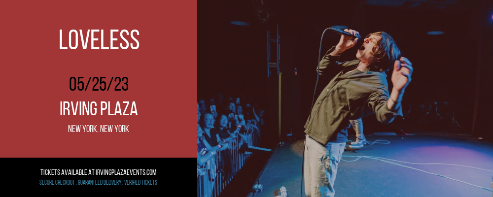 Loveless at Irving Plaza tickets Loveless at Irving Plaza