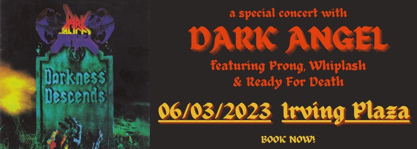 Dark Angel Tickets 3rd June Irving Plaza in New York City