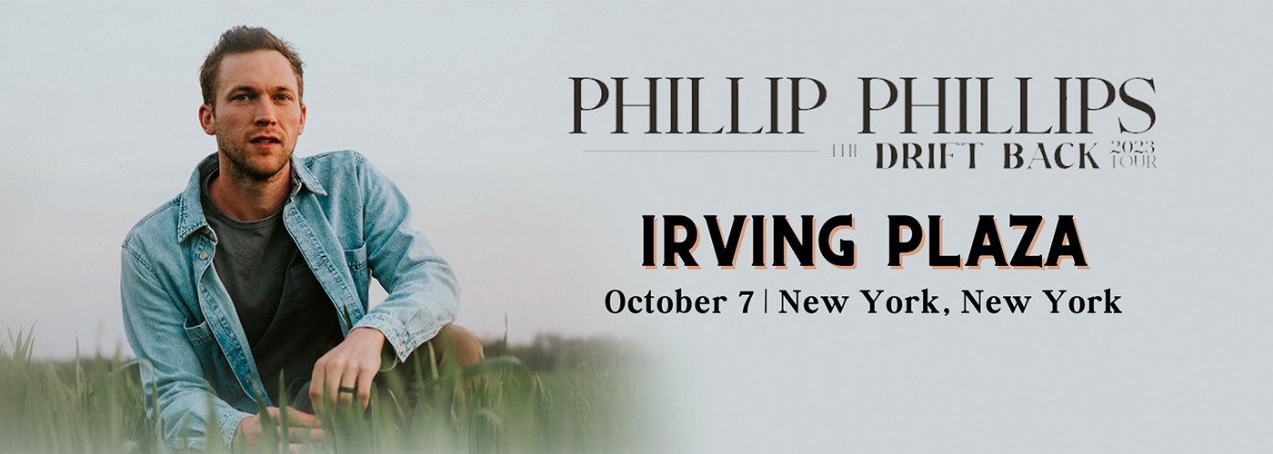 Phillip Phillips at Irving Plaza tickets Phillip Phillips at Irving Plaza