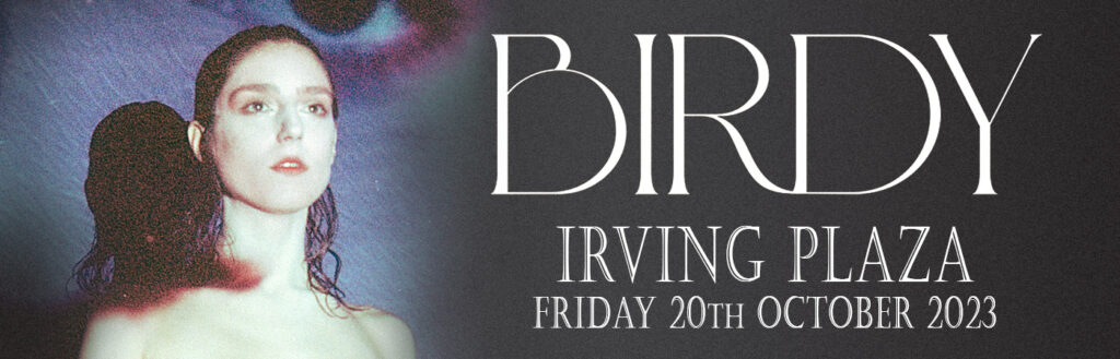 Birdy at Irving Plaza