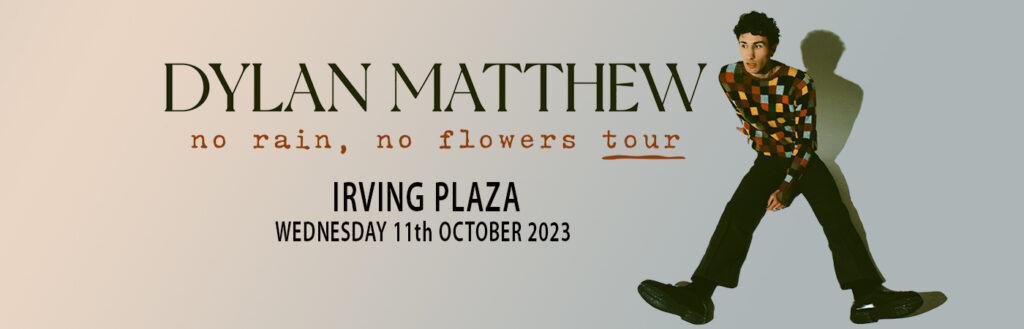 Dylan Matthew at Irving Plaza