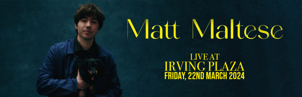 Matt Maltese at Irving Plaza