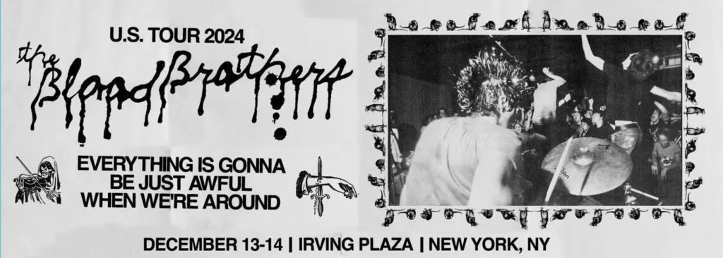 The Blood Brothers at Irving Plaza