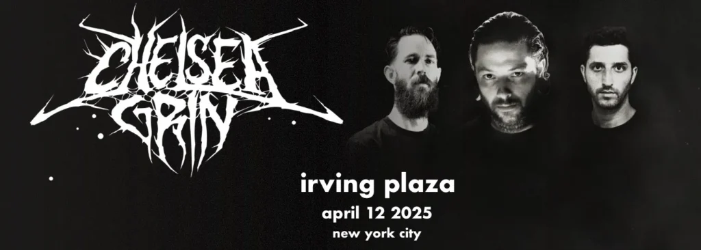 Chelsea Grin at Irving Plaza