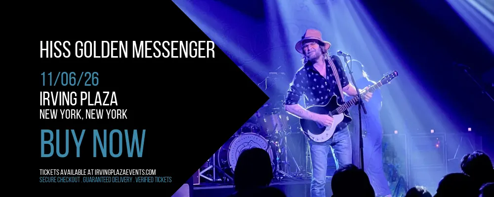 Hiss Golden Messenger at Irving Plaza